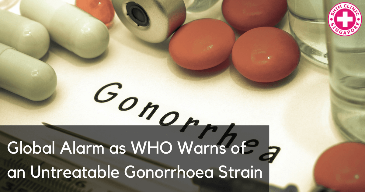 Global Alarm as WHO Warns of an Untreatable Gonorrhoea Strain
